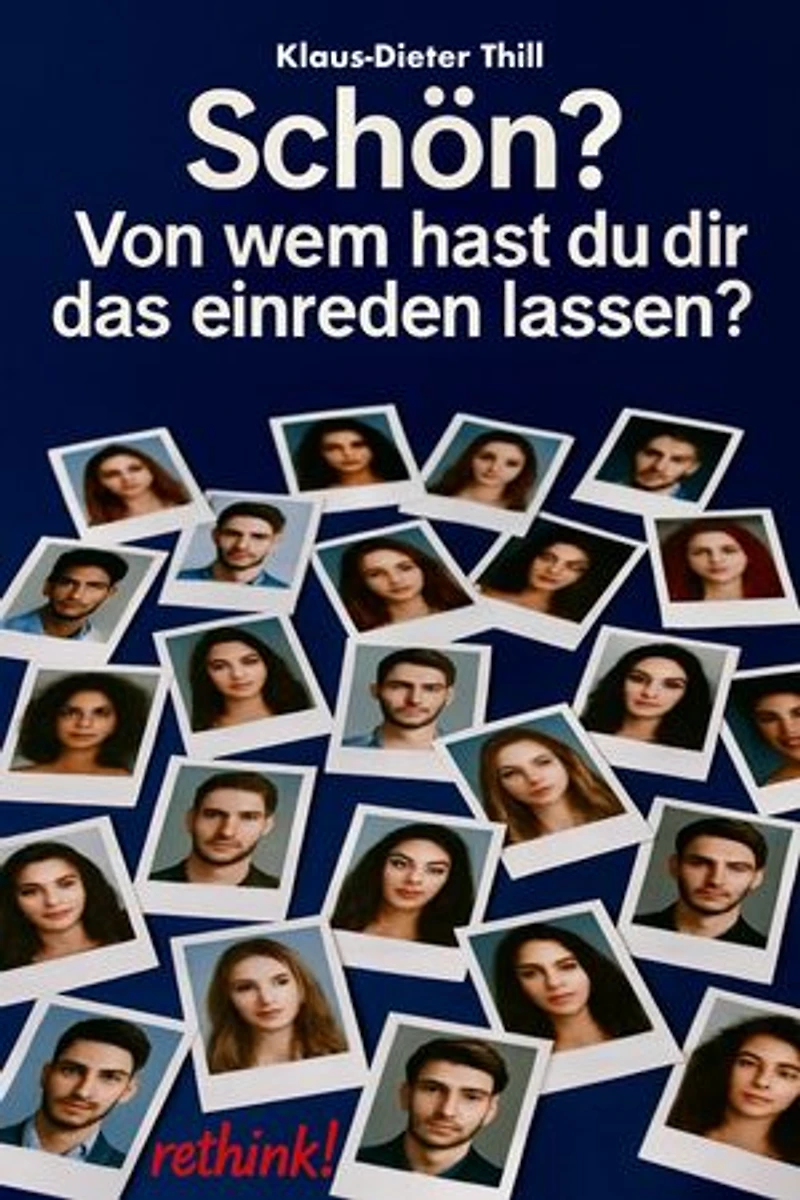 Schön?: Von wem hast du dir das einreden lassen?