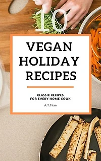 10 Vegan Holiday Recipes