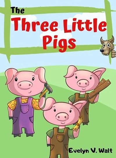The Three Little Pigs: Classic Children Book