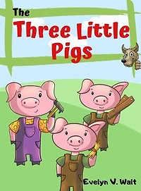The Three Little Pigs: Classic Children Book