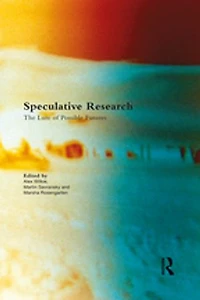 Speculative Research: The Lure of Possible Futures