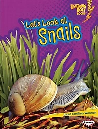 Animal Close-Ups:Let's Look at Snails