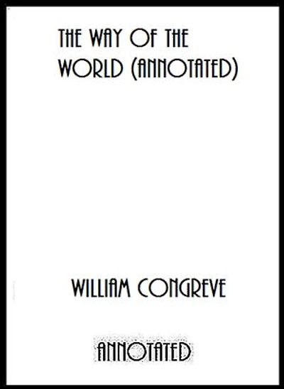 The Way of the World (Annotated)