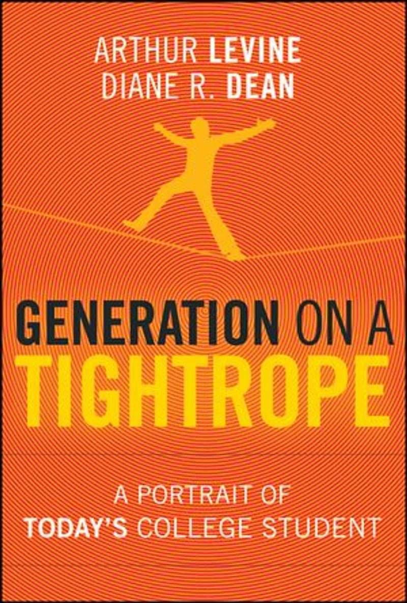 Generation on A Tightrope: Portrait of Today's College Student