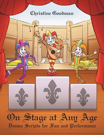 On Stage At Any Age: Drama Scripts For Fun And Performance
