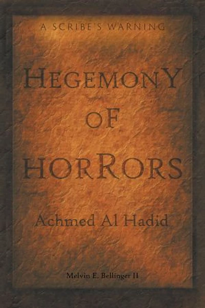 Hegemony of Horrors: A Scribe's Warning