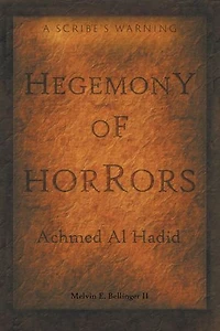 Hegemony of Horrors: A Scribe's Warning