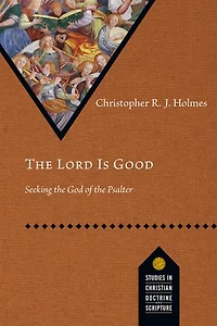 the Lord Is Good: Seeking God of Psalter