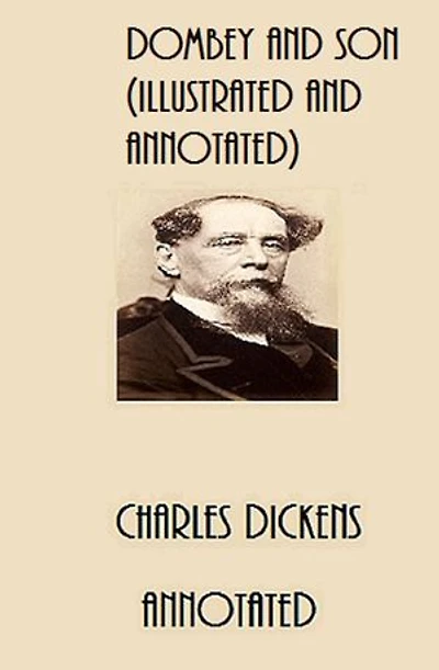 Dombey and Son (Illustrated and Annotated)