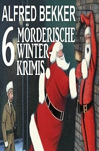 6 Mörderische Winterkrimis