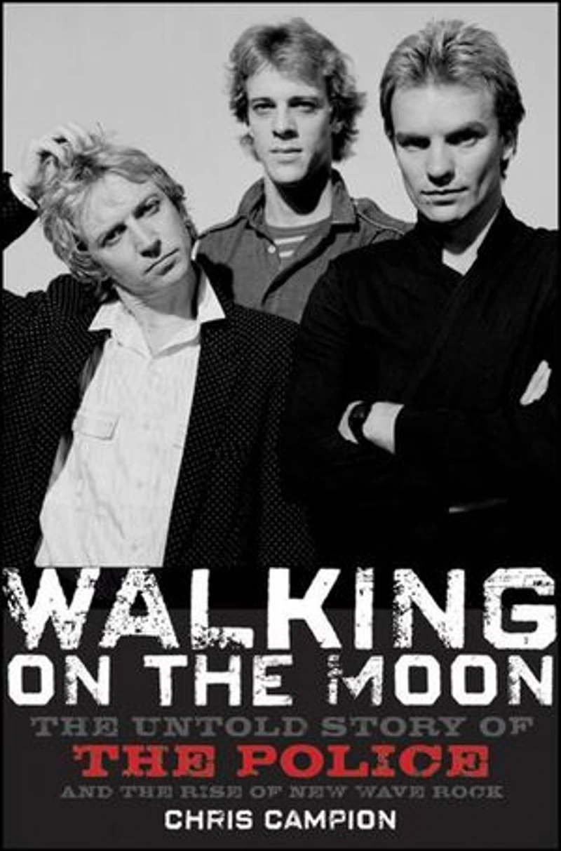 Walking on the Moon: Untold Story of Police and Rise New Wave Rock