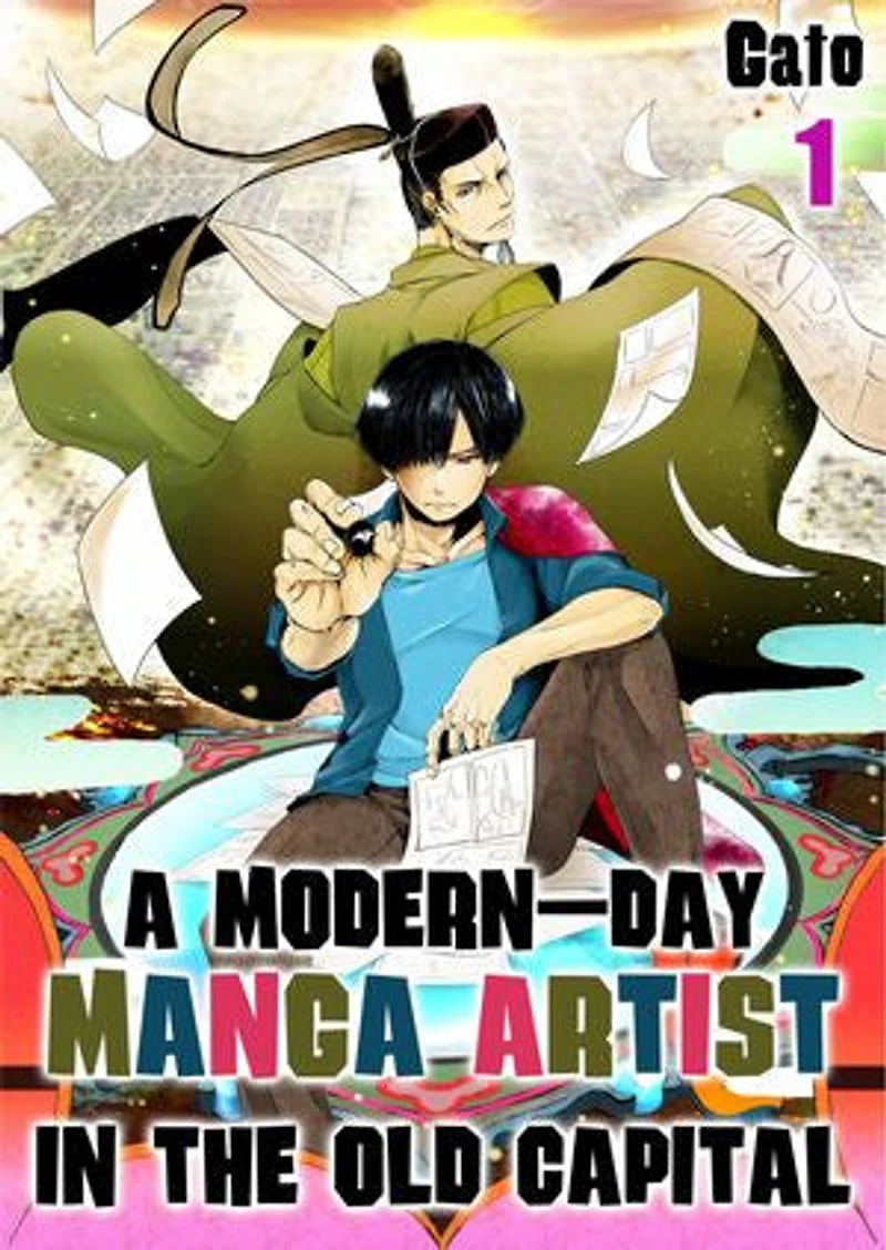 A Modern-Day Manga Artist in the Old Capital: Volume 1