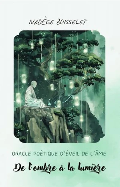 Oracle poétique d'éveil de l'âme: De l'ombre à la lumière
