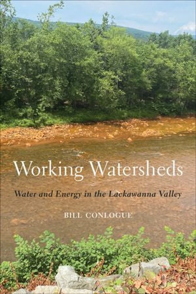 Working Watersheds: Water and Energy the Lackawanna Valley