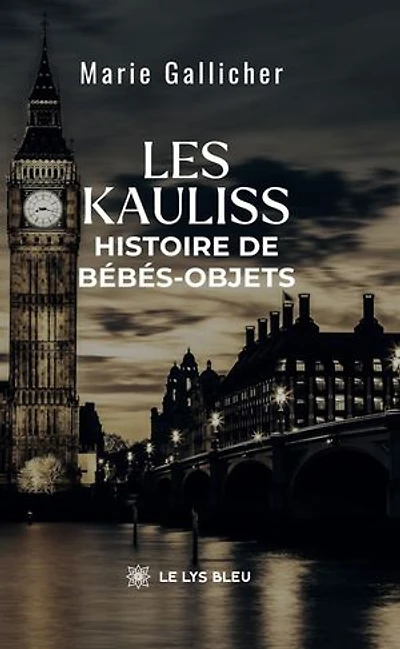 Les kauliss: Histoire de bébés-objets
