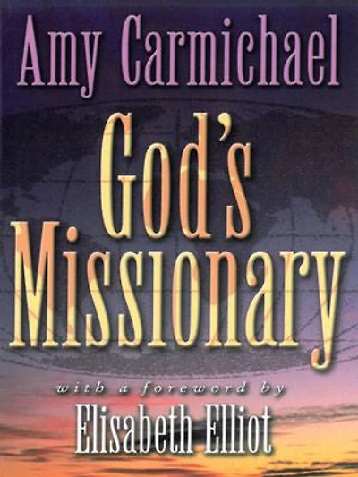 God's Missionary: With a Forward by Elizabeth Elliott