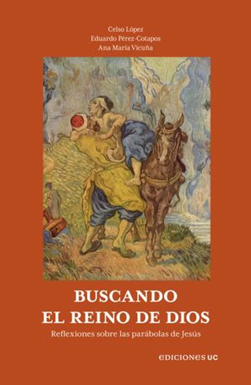 Buscando el reino de Dios: Reflexiones sobre las parábolas de Jesús