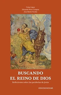 Buscando el reino de Dios: Reflexiones sobre las parábolas de Jesús