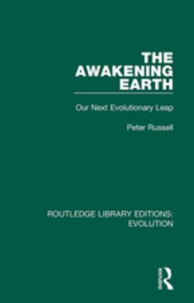The Awakening Earth: Our Next Evolutionary Leap