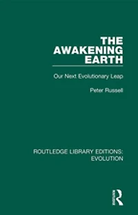 The Awakening Earth: Our Next Evolutionary Leap