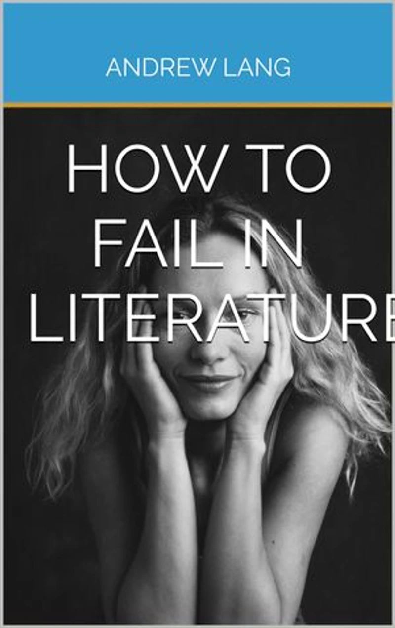 How to Fail in Literature