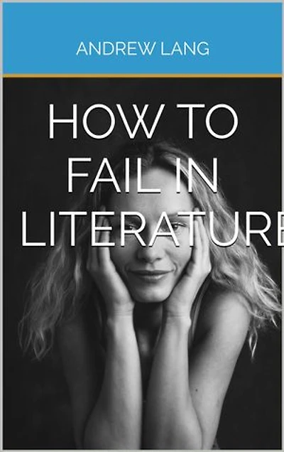 How to Fail in Literature