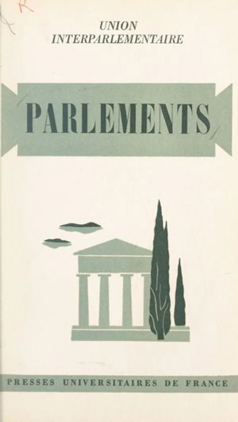 Parlements: Une étude comparative sur la structure et le fonctionnement des institutions représentatives dans quarante et un pays