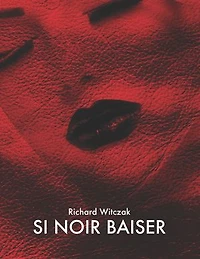 SI NOIR BAISER: ROMAN