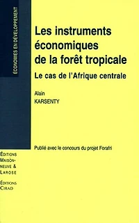Les instruments économiques de la forêt tropicale: Le cas de l'Afrique centrale