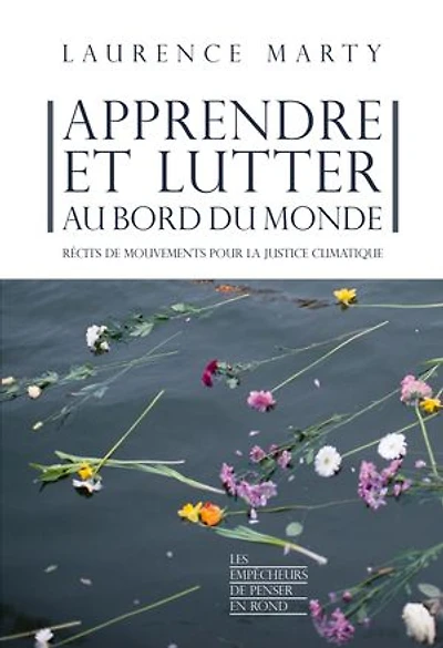 Apprendre et lutter au bord du monde: récits de mouvements pour la justice climatique