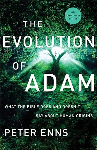 the Evolution of Adam: What Bible Does and Doesn't Say about Human Origins