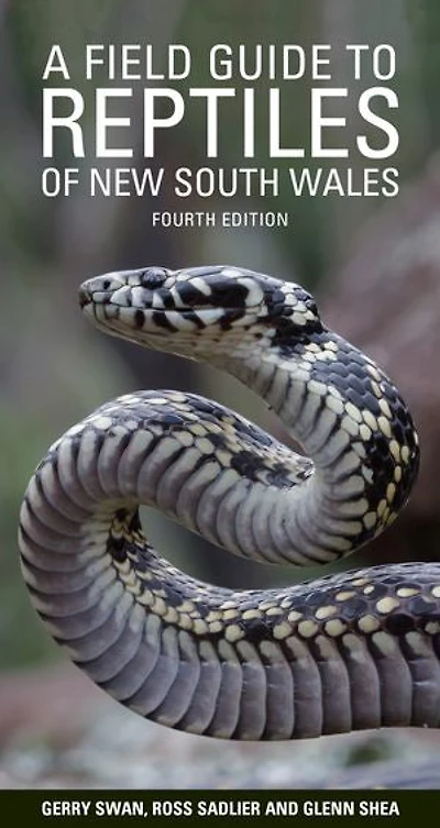A Field Guide to Reptiles of New South Wales: Fourth Edition