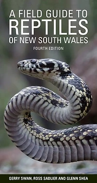 A Field Guide to Reptiles of New South Wales: Fourth Edition