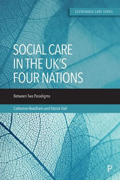 Social Care the UK’s Four Nations: Between Two Paradigms
