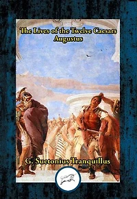 D. Octavius Caesar Augustus: The Lives of the Twelve Caesars Vol. II