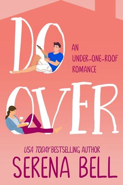 Do Over: A Steamy Single Dad Romantic Comedy