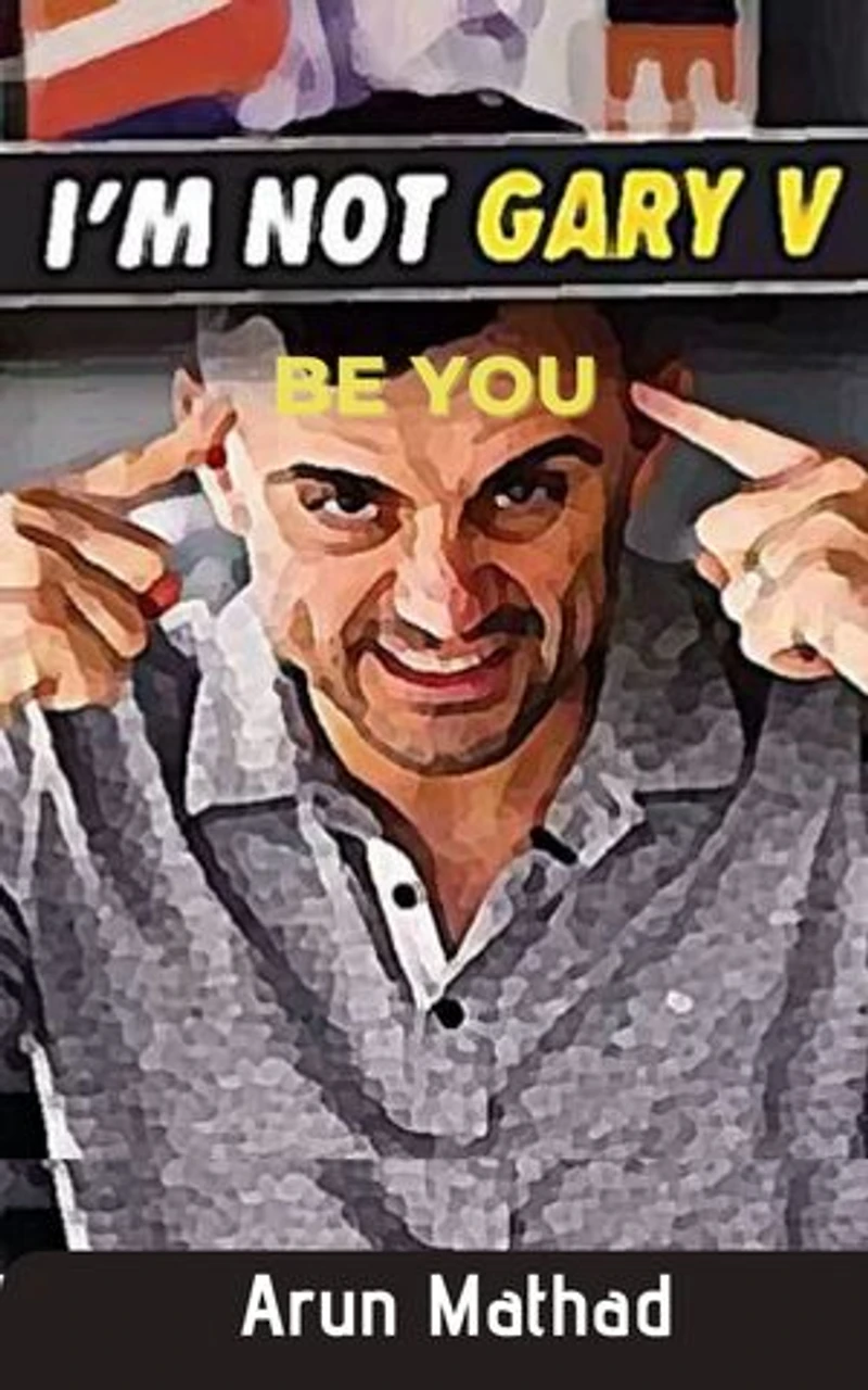 I'M NOT GARY V: BE YOU