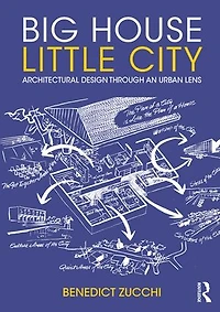 Big House Little City: Architectural Design Through an Urban Lens
