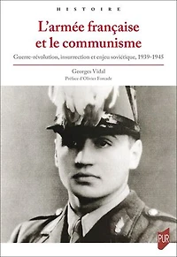L'armée française et le communisme : guerre-révolution, insurrection enjeu soviétique, 1939-1945: 1939-1945