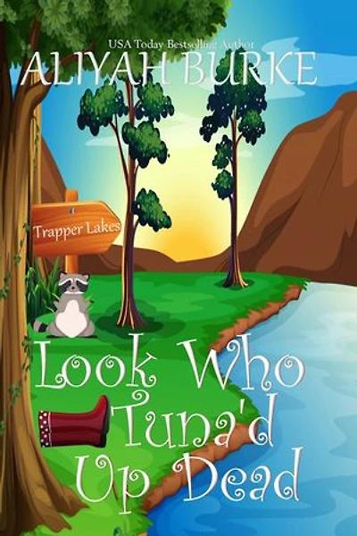Look Who Tuna'd Up Dead: An Animal Cozy Mystery