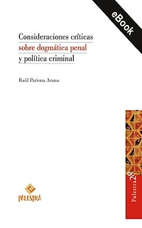 Consideraciones críticas sobre dogmática penal y política criminal