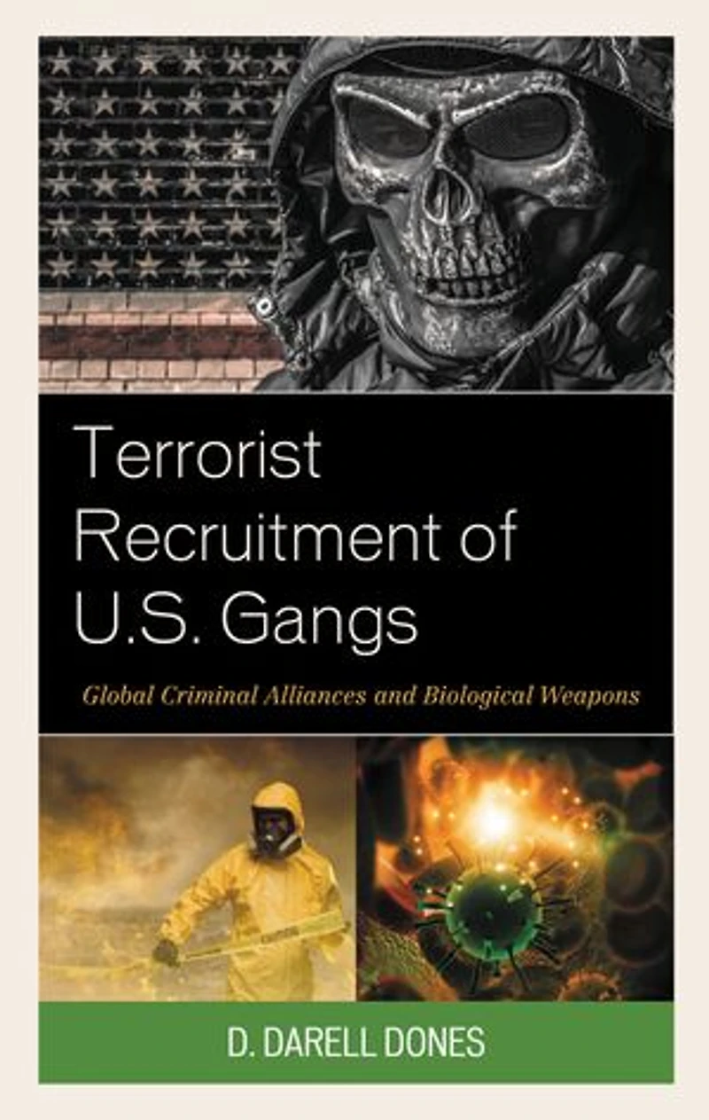 Terrorist Recruitment of U.S. Gangs: Global Criminal Alliances and Biological Weapons