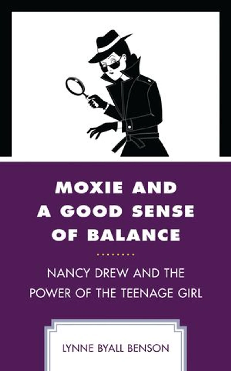 Moxie and a Good Sense of Balance: Nancy Drew the Power Teenage Girl