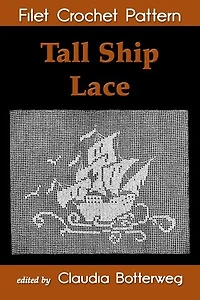 Tall Ship Lace Filet Crochet Pattern: Complete Instructions and Chart