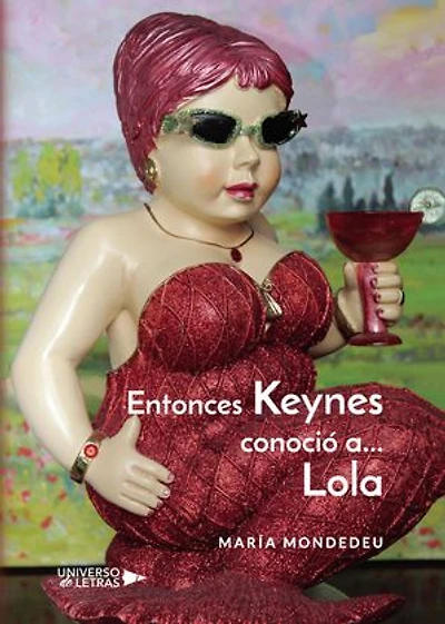 Entonces Keynes conoció a... Lola