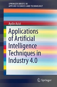 Applications Of Artificial Intelligence Techniques Industry 4.0