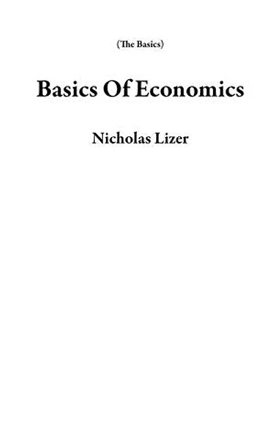 Basics Of Economics: The Basics