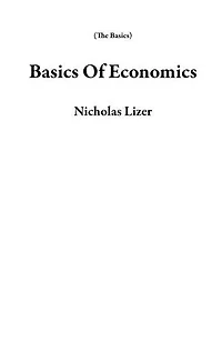 Basics Of Economics: The Basics