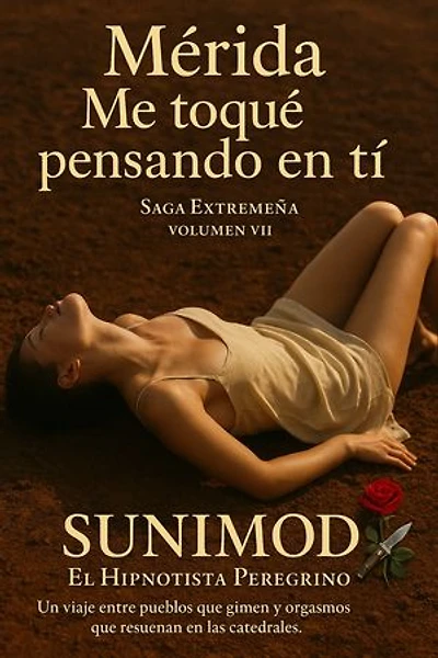 Mérida: Me toqué pensando en tí: Saga Pueblos y Pecados