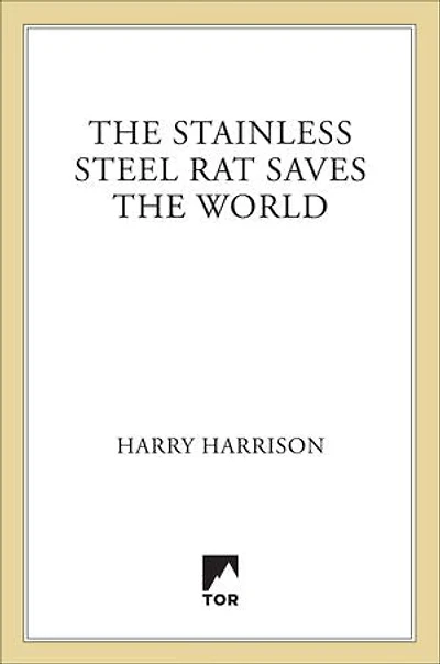 The Stainless Steel Rat Saves the World